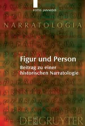 Figur und Person: Beitrag zu einer historischen Narratologie de Fotis Jannidis