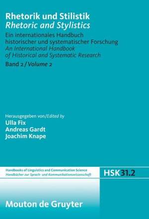 Rhetorik und Stilistik / Rhetoric and Stylistics. Halbband 2 de Ulla Fix