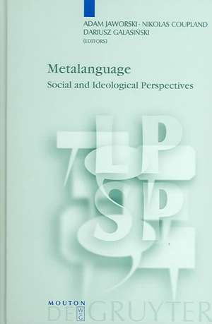 Metalanguage: Social and Ideological Perspectives de Adam Jaworski