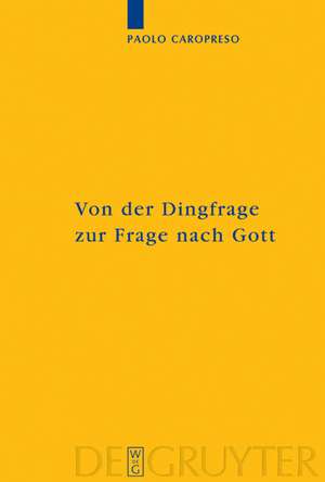 Von der Dingfrage zur Frage nach Gott: Zum eigentlichen Ursprung von Religiosität in Kants Transzendentalphilosophie de Paolo Caropreso