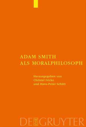 Adam Smith als Moralphilosoph de Christel Fricke