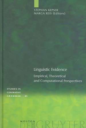 Linguistic Evidence: Empirical, Theoretical and Computational Perspectives de Stephan Kepser