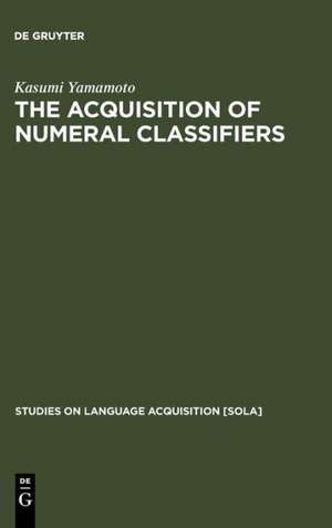 The Acquisition of Numeral Classifiers: The Case of Japanese Children de Kasumi Yamamoto