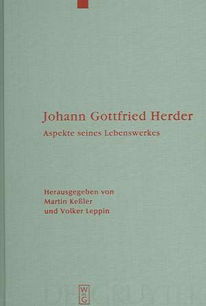 Johann Gottfried Herder: Aspekte seines Lebenswerks de Martin Keßler