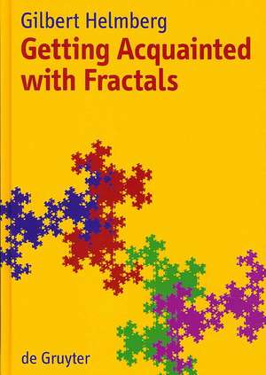 Getting Acquainted with Fractals de Gilbert Helmberg