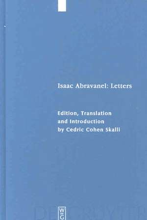 Letters: Edition, Translation and Introduction de Isaac Abravanel