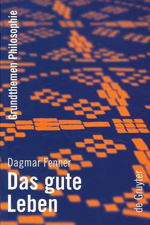 gute Leben de Dagmar Fenner