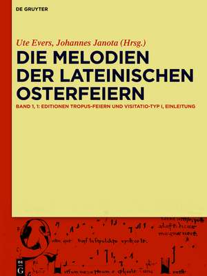 Die Melodien der lateinischen Osterfeiern: Editionen und Kommentare de Johannes Janota