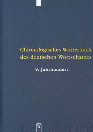 Der Wortschatz des 9. Jahrhunderts: (Titelabkürzung: ChWdW9) de Elmar Seebold