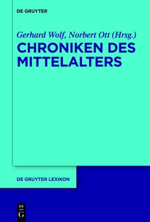 Handbuch Chroniken des Mittelalters de Gerhard Wolf