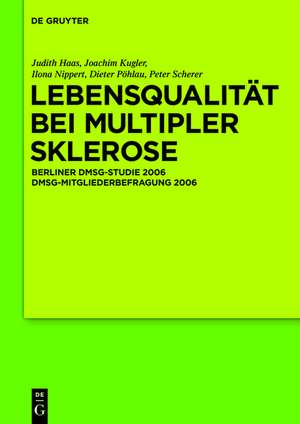 Lebensqualität bei Multipler Sklerose: DMSG-Mitgliederbefragung 2006 de J. Haas