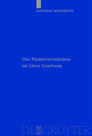 Das Paulusverständnis im Liber Graduum de Matthias Westerhoff