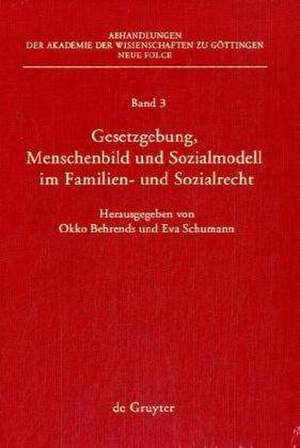 Gesetzgebung, Menschenbild und Sozialmodell im Familien- und Sozialrecht de Okko Behrends