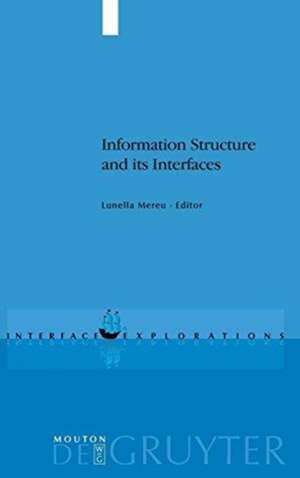 Information Structure and its Interfaces de Lunella Mereu