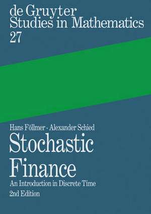 Stochastic Finance: An Introduction in Discrete Time de Hans Föllmer