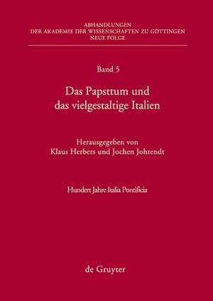 Das Papsttum und das vielgestaltige Italien: Hundert Jahre Italia Pontificia de Klaus Herbers