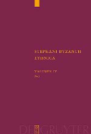 Pi - Upsilon: Recensuerunt Germanice verterunt, adnotationibus indicibusque instruxerunt Margarethe Billerbeck et Arlette Neumann-Hartmann de Stephanus von Byzanz