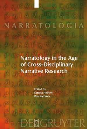 Narratology in the Age of Cross-Disciplinary Narrative Research de Sandra Heinen