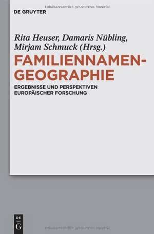 Familiennamengeographie: Ergebnisse und Perspektiven europäischer Forschung de Rita Heuser