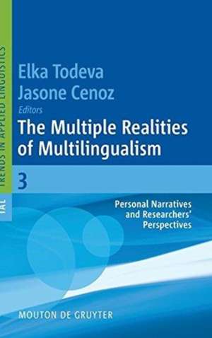 The Multiple Realities of Multilingualism: Personal Narratives and Researchers’ Perspectives de Elka Todeva