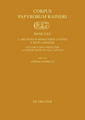 L'Archivio di Senouthios Anystes e Testi Connessi: Lettere e documenti per la costruzione di una capitale de Federico Morelli