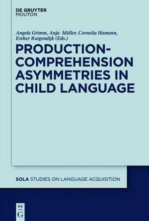 Production-Comprehension Asymmetries in Child Language de Angela Grimm