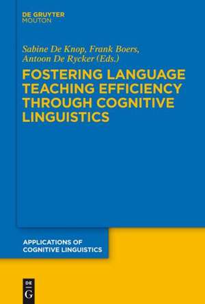 Fostering Language Teaching Efficiency through Cognitive Linguistics de Sabine De Knop