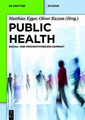 Public Health: Sozial- und Präventivmedizin kompakt de Matthias Egger