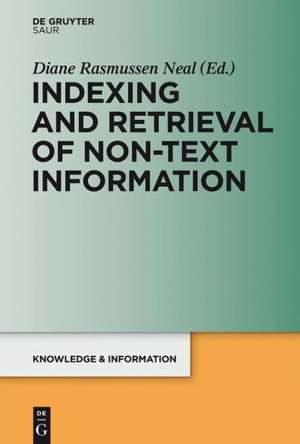 Indexing and Retrieval of Non-Text Information de Diane Rasmussen Neal