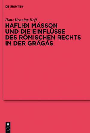 Hafliði Másson und die Einflüsse des römischen Rechts in der Grágás de Hans Henning Hoff