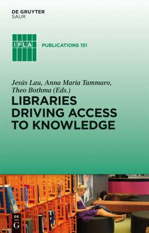 Libraries Driving Access to Knowledge de Jesús Lau