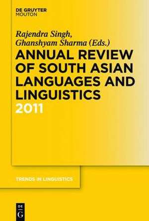 Annual Review of South Asian Languages and Linguistics: 2011 de Rajendra Singh