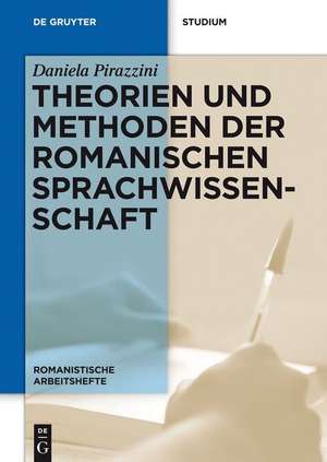 Theorien und Methoden der romanischen Sprachwissenschaft de Daniela Pirazzini