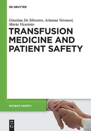 Transfusion Medicine and Patient Safety de Giustina De Silvestro