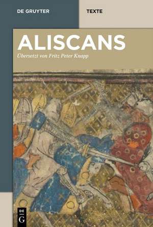 Aliscans: Das altfranzösische Heldenepos nach der venezianischen Fassung M de Fritz Peter Knapp