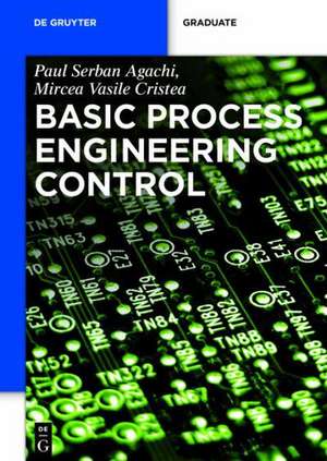 Basic Process Engineering Control de Paul Serban Agachi