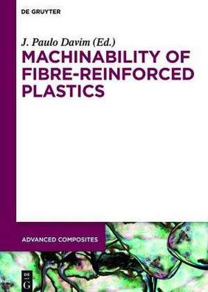 Machinability of Fibre-Reinforced Plastics de J. Babu