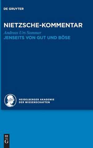 Nietzsche-Kommentar: "Jenseits von Gut und Böse" de Andreas Urs Sommer