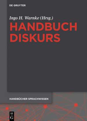 Handbuch Diskurs de Ingo H. Warnke