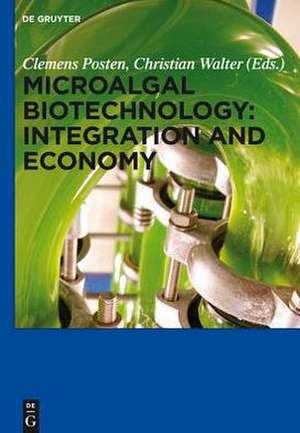 Microalgal Biotechnology: Integration and Economy de Clemens Posten