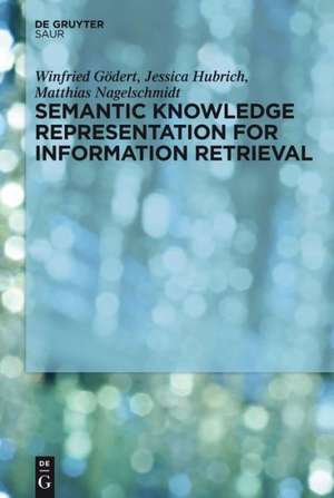 Semantic Knowledge Representation for Information Retrieval de Winfried Gödert