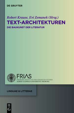 Text-Architekturen: Die Baukunst der Literatur de Robert Krause