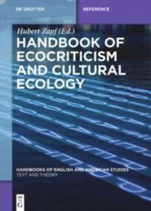 Handbook of Ecocriticism and Cultural Ecology de Hubert Zapf