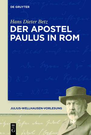 Apostel Paulus in Rom de Hans Dieter Betz