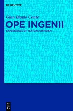 Ope ingenii: Experiences of Textual Criticism de Gian Biagio Conte