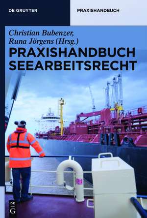 Praxishandbuch Seearbeitsrecht de Christian Bubenzer