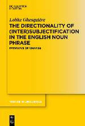 The Directionality of (Inter)subjectification in the English Noun Phrase: Pathways of Change de Lobke Ghesquière