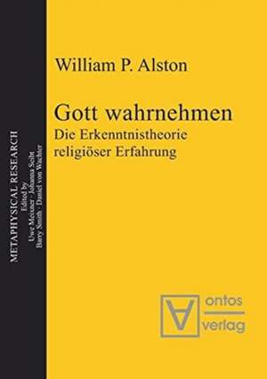 Gott wahrnehmen: Die Erkenntnistheorie religiöser Erfahrung de William P. Alston