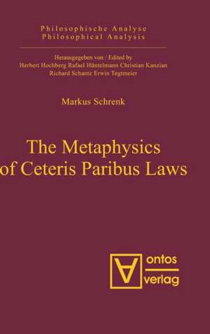 The Metaphysics of Ceteris Paribus Laws de Markus A. Schrenk