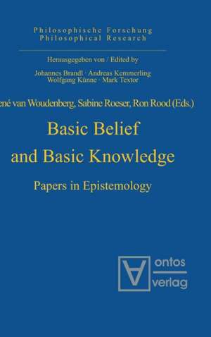 Basic Belief and Basic Knowledge: Papers in Epistemology de René Woudenberg